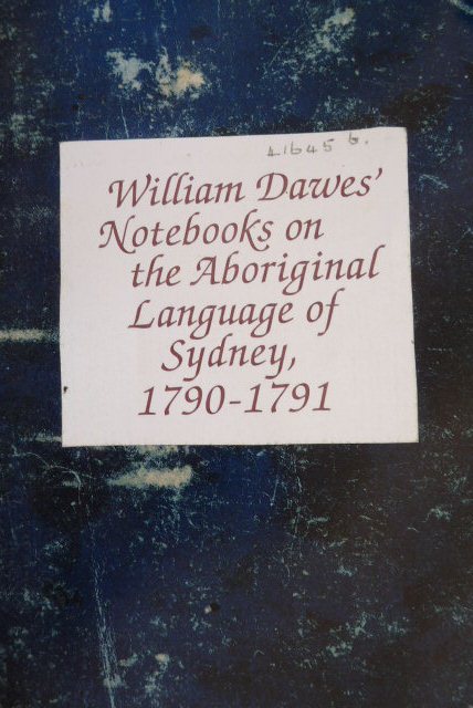 William Dawes notebooks on the Langauge of Sydney 